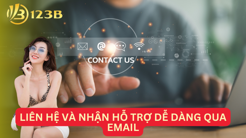 Bỏ Túi Cách Liên Hệ Và Nhận Hỗ Trợ Từ Nhà Cái 123B Nhanh Nhất