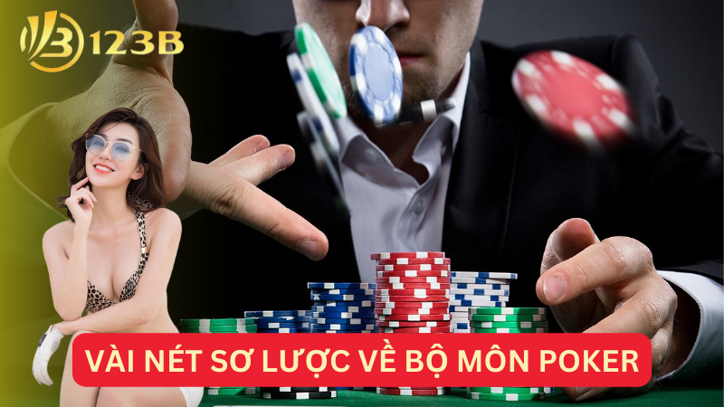 Vài nét sơ lược về bộ môn Poker